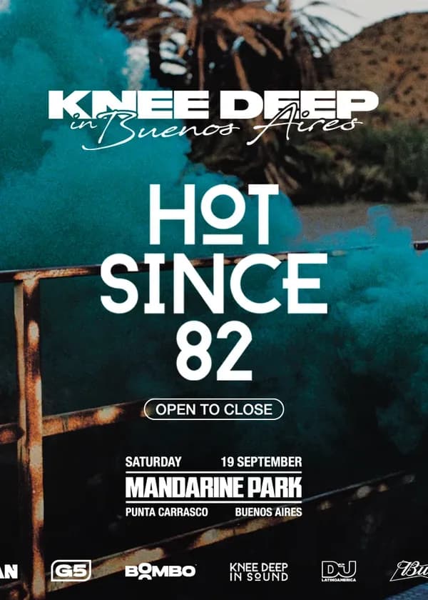 Flyer de HOT SINCE 82 OPEN TO CLOSE